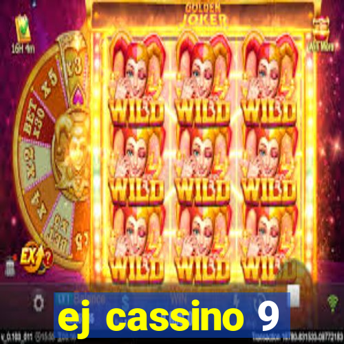 ej cassino 9